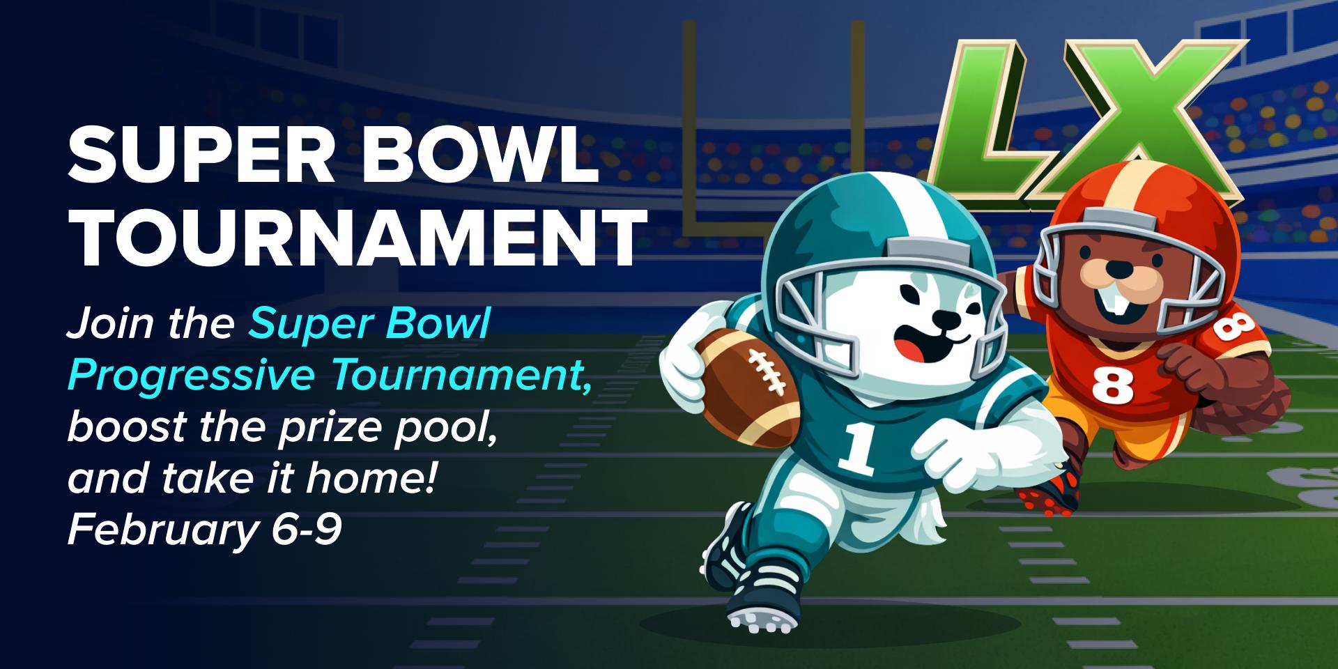 Promotion $1,000+ Super Bowl Progressive Tournament