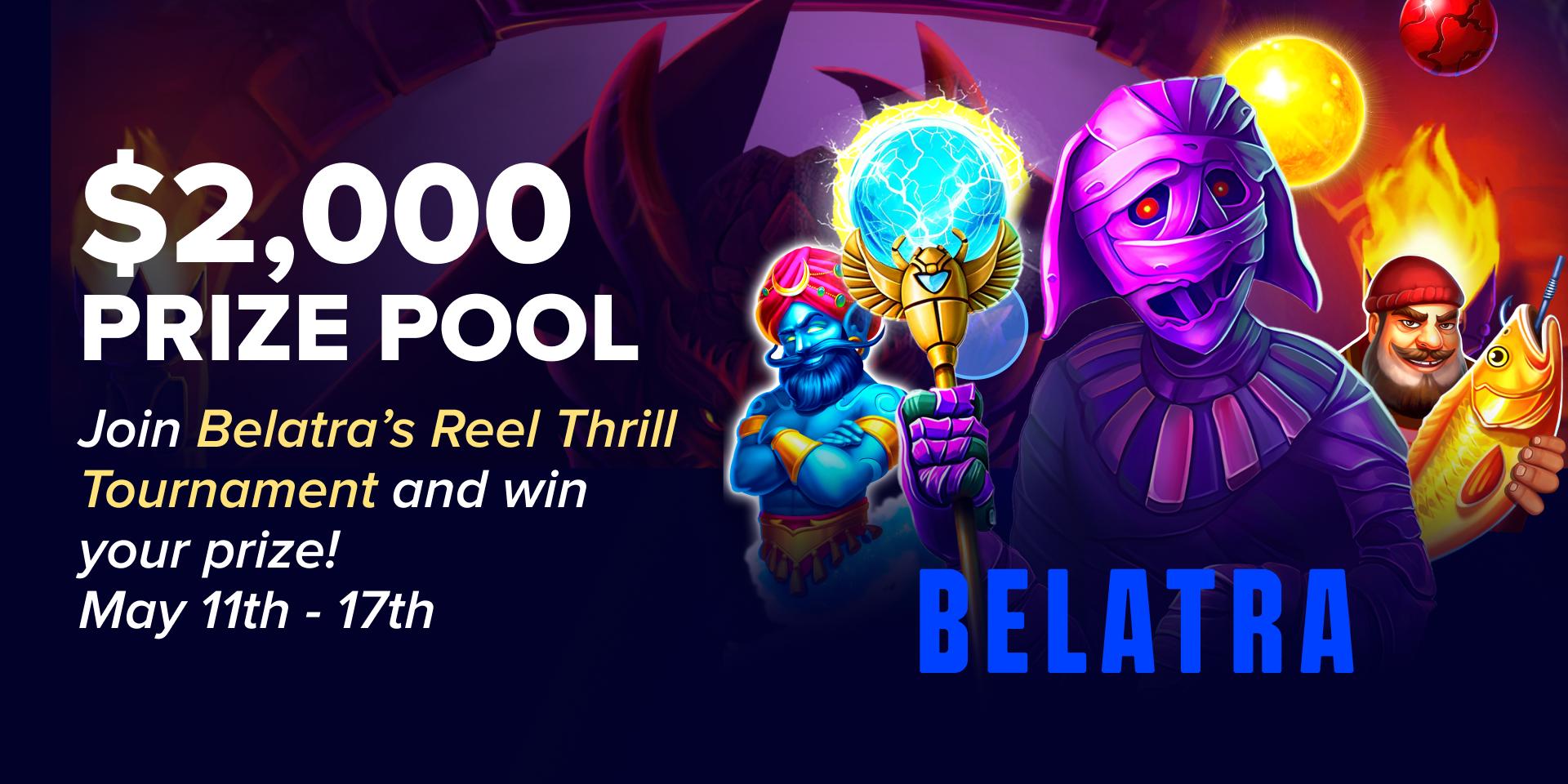 Promotion $2,000 Belatra Reel Thrill Tournament