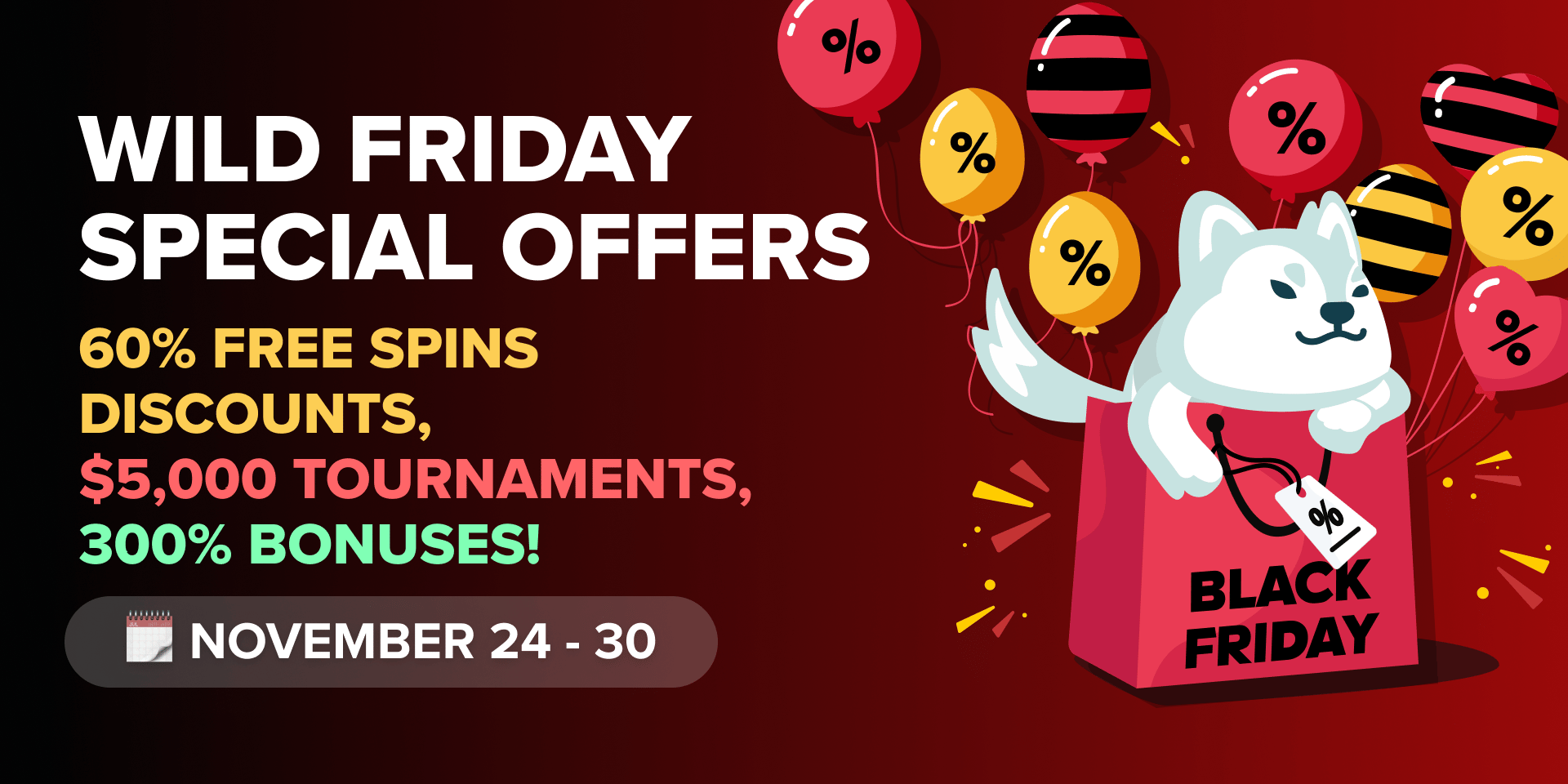 Promotion 60% Discounts, $5,000 Tournaments & 300% Bonuses