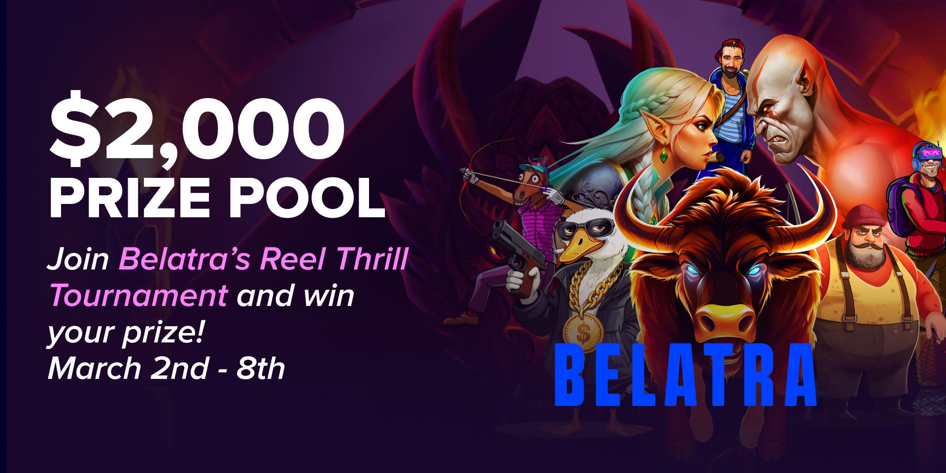 Promotion $2,000 Belatra Reel Thrill Tournament