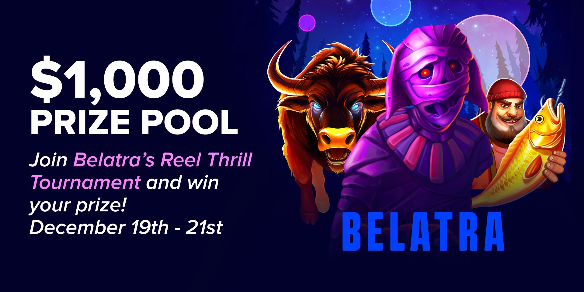 Promotion $1,000 Belatra Reel Thrill Tournament