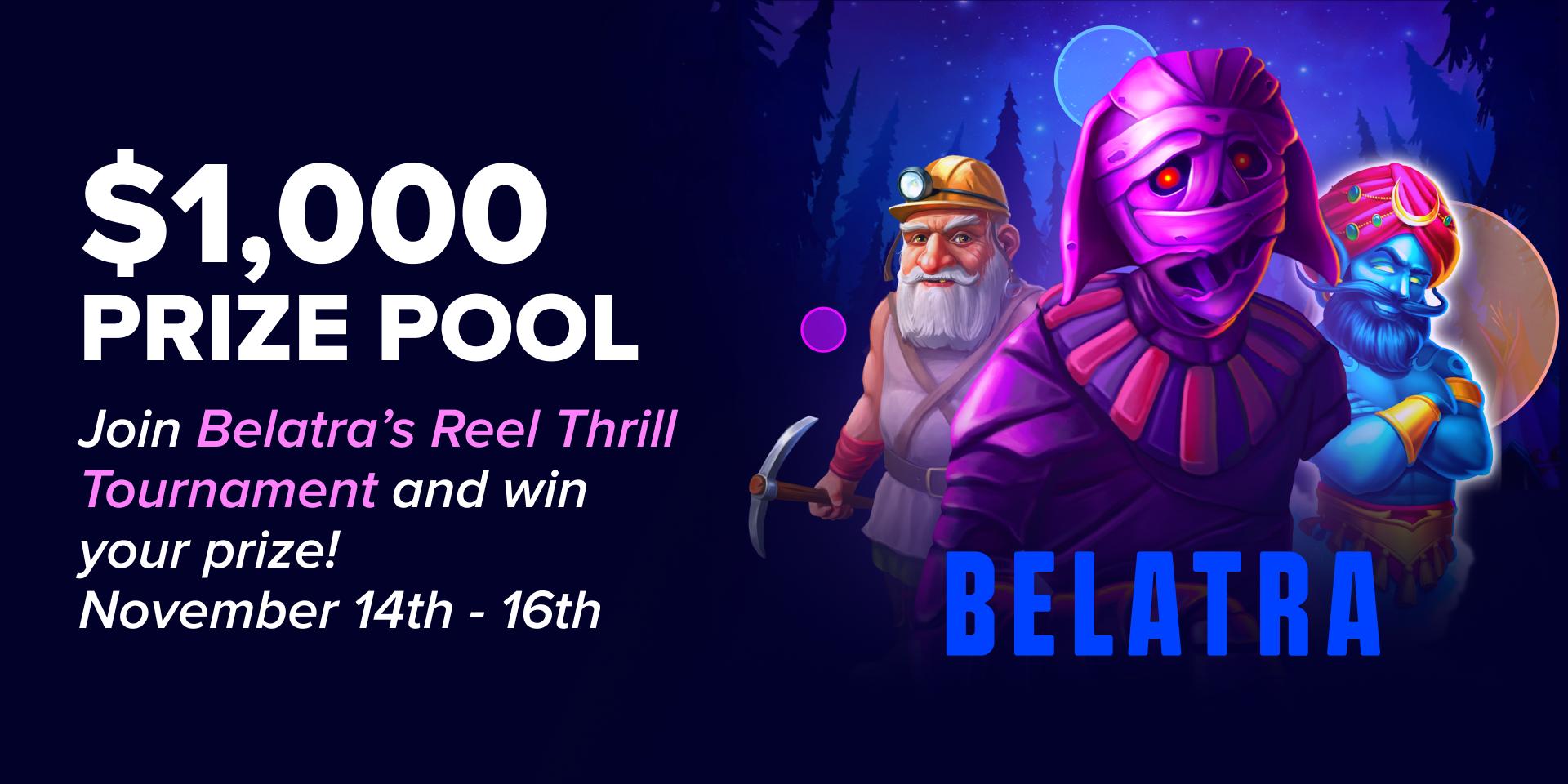 Promotion $1,000 Belatra Reel Thrill Tournament